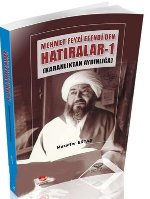 Mehmet Feyzi Efendiden Hatiralar (1. Cilt) - 1