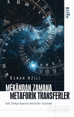 Mekandan Zamana Metaforik Transferler Eski Türkçe Üzerine Teorik Bir İnceleme - 1