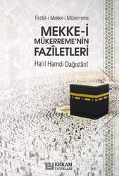 Mekke-i Mükerreme'nin Faziletleri - Erkam Yayınları