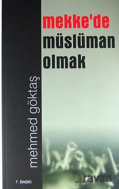 Mekke’de Müslüman Olmak - Okyanus Yayıncılık (Kayseri)