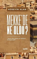 Mekke'de Ne Oldu ? - Tashih Yayınları