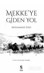 Mekke'ye Giden Yol - İnsan Yayınları