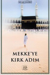 Mekke'ye Kırk Adım - 40lar Kulübü Yayınevi