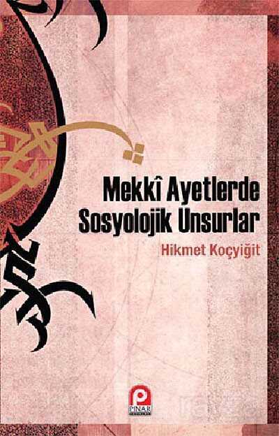 Mekki Ayetlerde Sosyolojik Unsurlar - Pınar Yayınları
