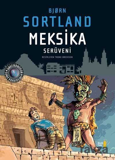 Meksika Serüveni - Büyülü Fener
