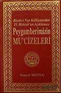 Mektubat - 2 Peygamberimizin Mu'cizeleri/Risale-i Nur Külliyatından 19.Mektub'un Açıklaması - 1