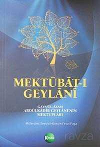 Mektubat-ı Geylani Gavsül-Azam Abdülkadir Geylaninin Mektupları - Kitsan Basım Yayın