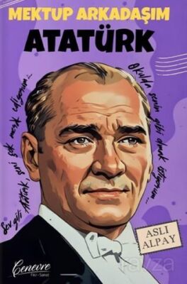Mektup Arkadaşım Atatürk - 1
