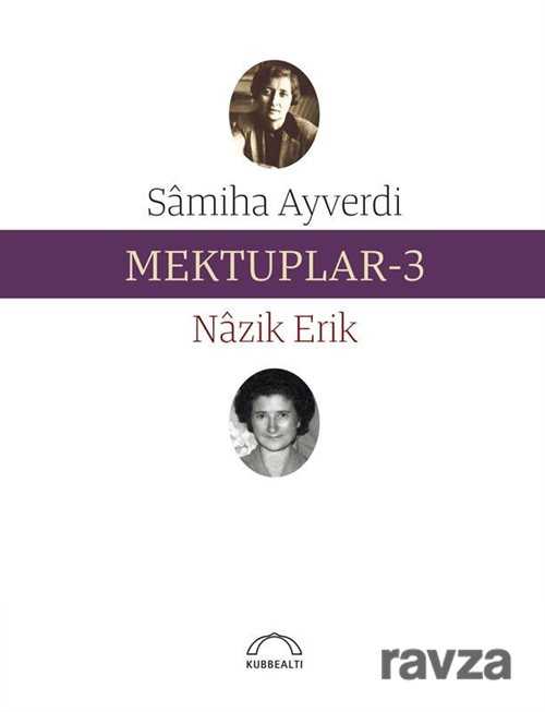Mektuplar 3 - Kubbealtı Neşriyat