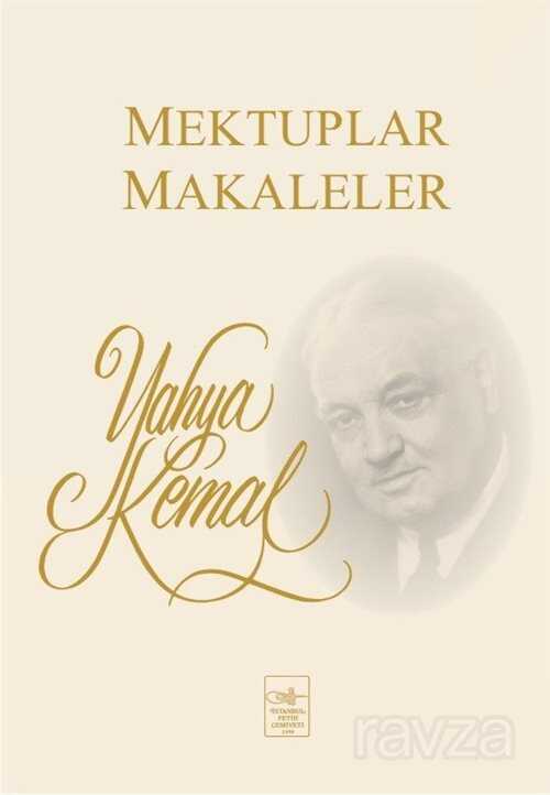 Mektuplar Makaleler - İstanbul Fetih Cemiyeti Yayınları
