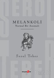 Melankoli Normal Bir Anomali - Okuyan Us Yayın