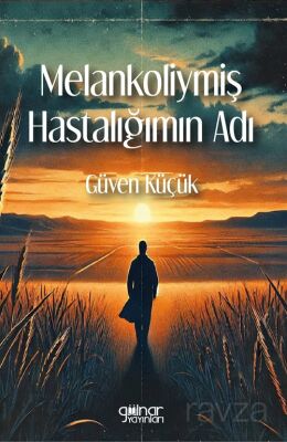 Melankoliymiş Hastalığımın Adı - 1