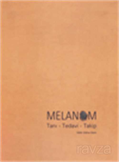 Melanom Tanı - Tedavi - Takip - Nobel Tıp Kitabevleri