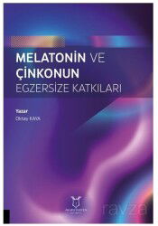 Melatonin ve Çinkonun Egzersize Katkıları - Akademisyen Kitabevi