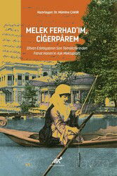 Melek Ferhad'ım,Ciğerparem (Divan Edebiyatının Son Temsilcilerinden Fıtnat Hanım'ın Aşk Mektupları) - Paradigma Akademi Yayınları