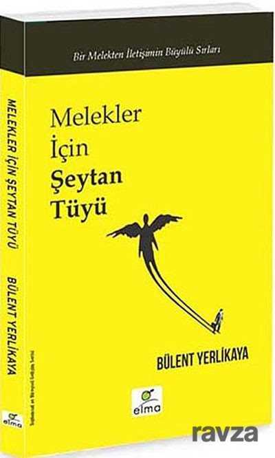 Melekler İçin Şeytan Tüyü - Elma Yayınevi