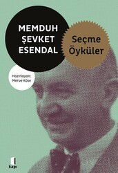 Memduh Şevket Esendal Seçme Öyküler - Kapı Yayınları