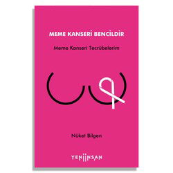 Meme Kanseri Bencildir - Yeni İnsan Yayınevi