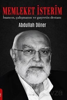 Memleket İsterim / İnancın, Çalışmanın ve Gayretin Destanı - 1