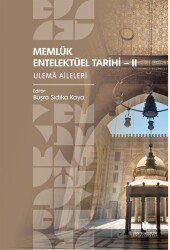 Memlük Entelektüel Tarihi II: Ulema Aileleri - İbn Haldun Üniversitesi Yayınları