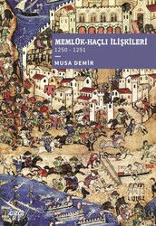 Memlük-Haçlı İlişkileri (1250-1291) - Çizgi Kitabevi