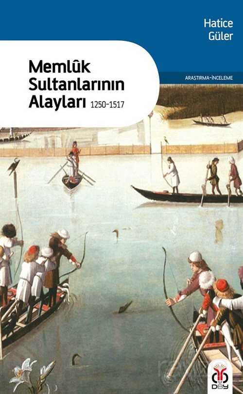 Memluk Sultanlarının Alayları (1250-1517) - DBY Yayınları