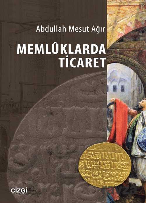Memluklarda Ticaret - Çizgi Kitabevi