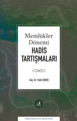Memlükler Dönemi Hadis Tartışmaları - 1