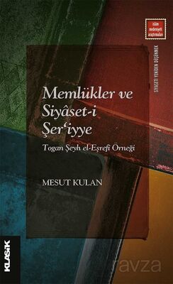 Memlükler ve Siyaset-i Şer'iyye Togan Şeyh el-Eşrefî Örneği - 1