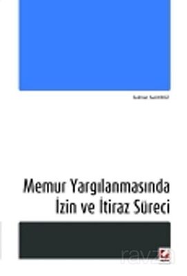 Memur Yargılanmasında İzin ve İtiraz Süreci - 1