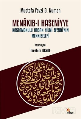 Menakıb-ı Haseniyye Kastamonulu Hasan Hilmî Efendi'nin Menkıbeleri - 1