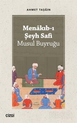 Menakıb-ı Şeyh Safi (Musul Buyruğu) - 1