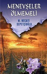 Menevşeler Ölmemeli / Kültür Dizisi 2 - İrfan Yayınevi