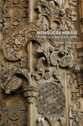 Mengücek Mirası: Divriği Ulu Cami ve Külliyesi - Profil Yayıncılık