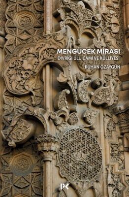 Mengücek Mirası: Divriği Ulu Cami ve Külliyesi - 1