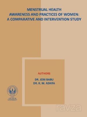 Menstrual Health Awareness And Practies Of Women : A Comparative and İntervention Study - 1