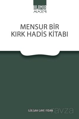 Mensur Bir Kırk Hadis Kitabı - 1