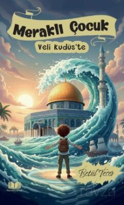 Meraklı Çocuk Veli Kudüs'te - 1