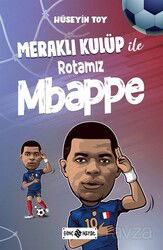 Meraklı Kulüp ile Rotamız Mbappe - Genç Hayat