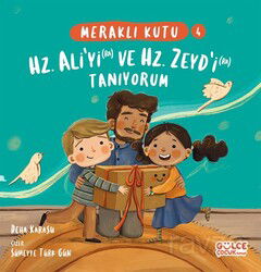 Meraklı Kutu 4 - Hz. Ali’yi (ra) ve Hz. Zeyd’i (ra) Tanıyorum - Timaş Gülce Çocuk