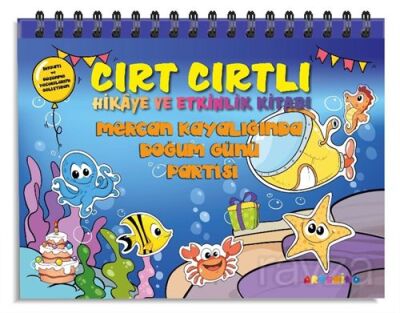 Mercan Kayalığında Doğum Günü Partisi / Cırt Cırtlı Hikaye ve Aktivite Kitap Serisi - 1