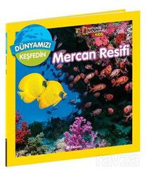 Mercan Resifi / National Geographic Kids Dünyamızı Keşfedin - Beta Kids