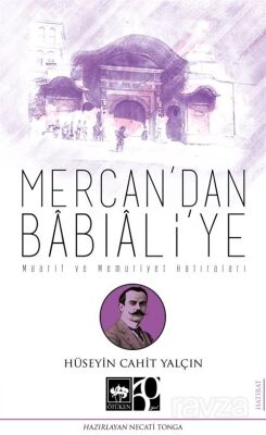 Mercan'dan Babıali'ye - 1