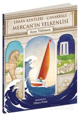 Mercan'ın Yelkenlisi / Liman Kentleri - Çanakkale - 1