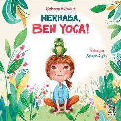 Merhaba, Ben Yoga! - İthaki Çocuk