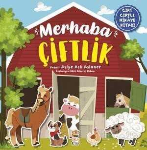 Merhaba Çiftlik (Cırt Cırtlı Hikaye Kitabı) - Sincap Kitap