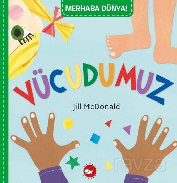 Merhaba Dünya! Vücudumuz - 1