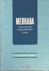 MERHABA SÖZLÜK Türkçe’deki Arapça Kelimeler Sözlügü - Tekin Kitabevi (Konya)