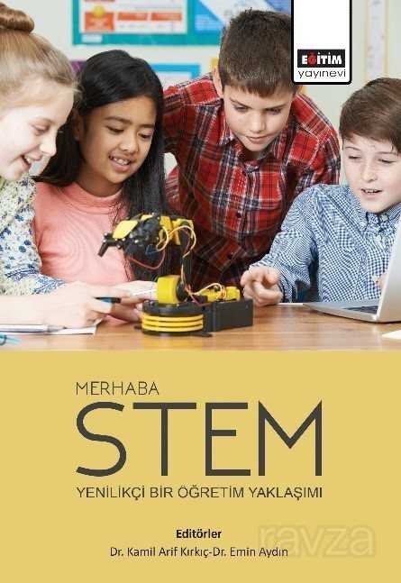 Merhaba STEM: Yenilikçi Bir Öğretim Yaklaşımı - 1