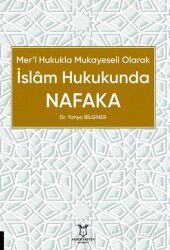 Mer'i Hukukla Mukayeseli Olarak İslâm Hukukunda Nafaka - Akademisyen Kitabevi